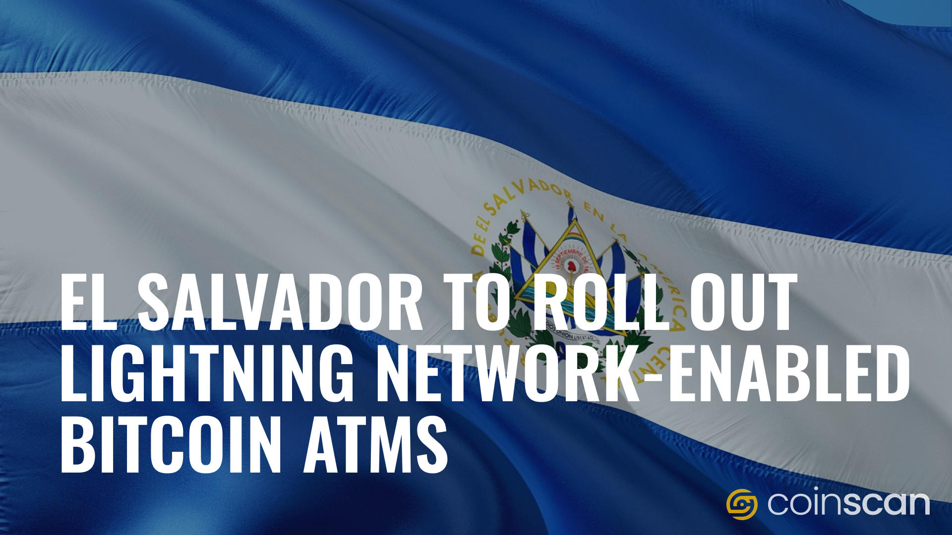 El Salvador Bitcoin Atm Network To Receive Lightning Network Upgrade El Salvador Bitcoin Atm Network To Receive Lightning Network Upgrade