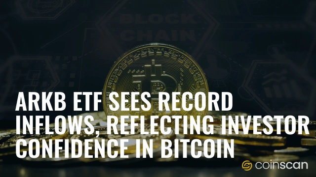 ARKB ETF Sees Record Inflows, Reflecting Investor Confidence in Bitcoin.jpg
