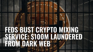 Feds Bust Crypto Mixing Service $100M Laundered from Dark Web.jpg