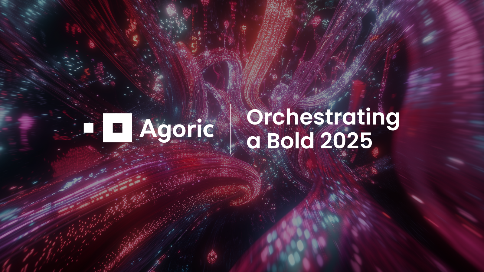 Orchestrating a Bold 2025