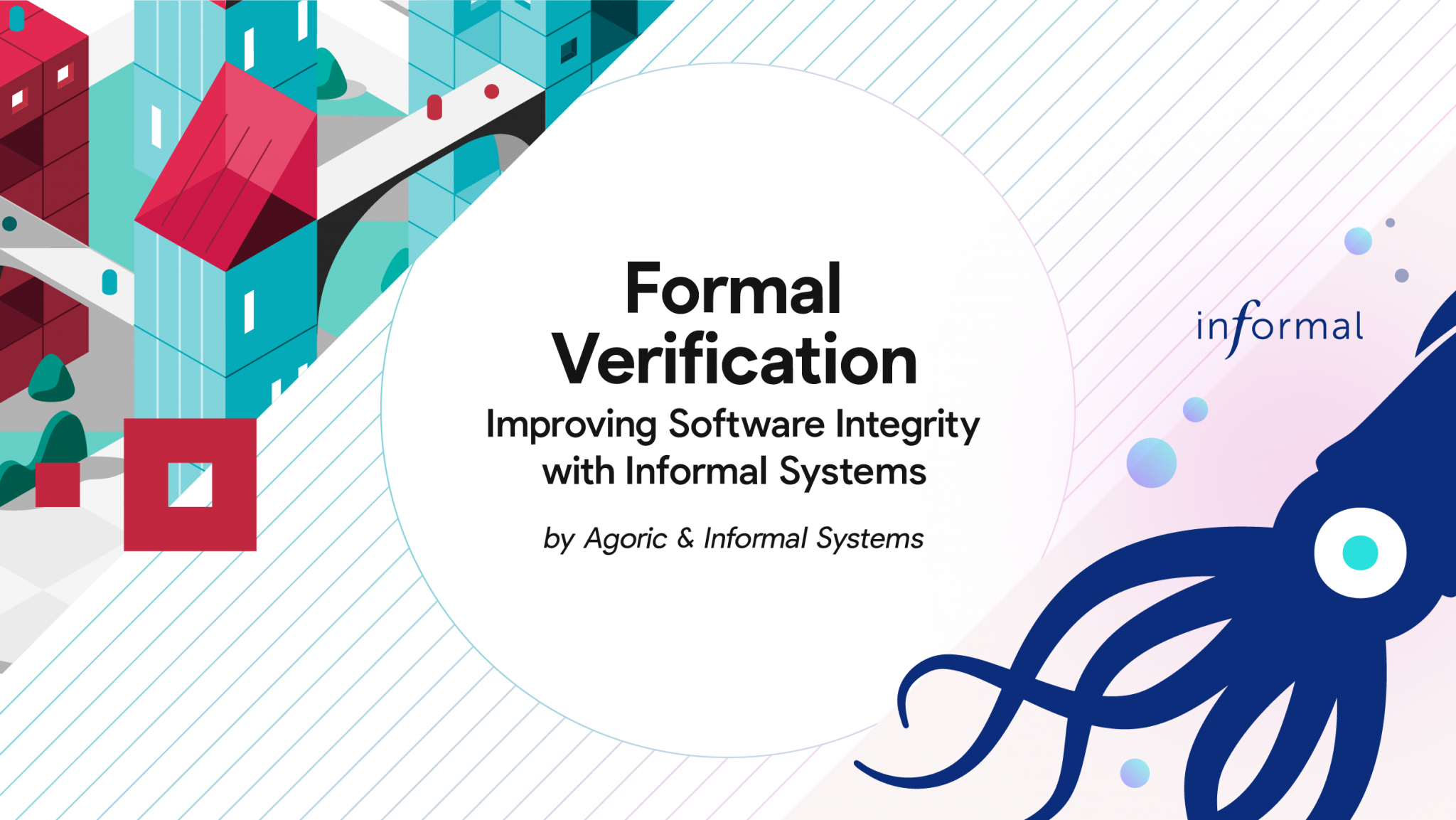 The Path to Verified BLDs : How Informal Systems and Agoric Are Using Formal Methods Analysis to Improve Software Integrity