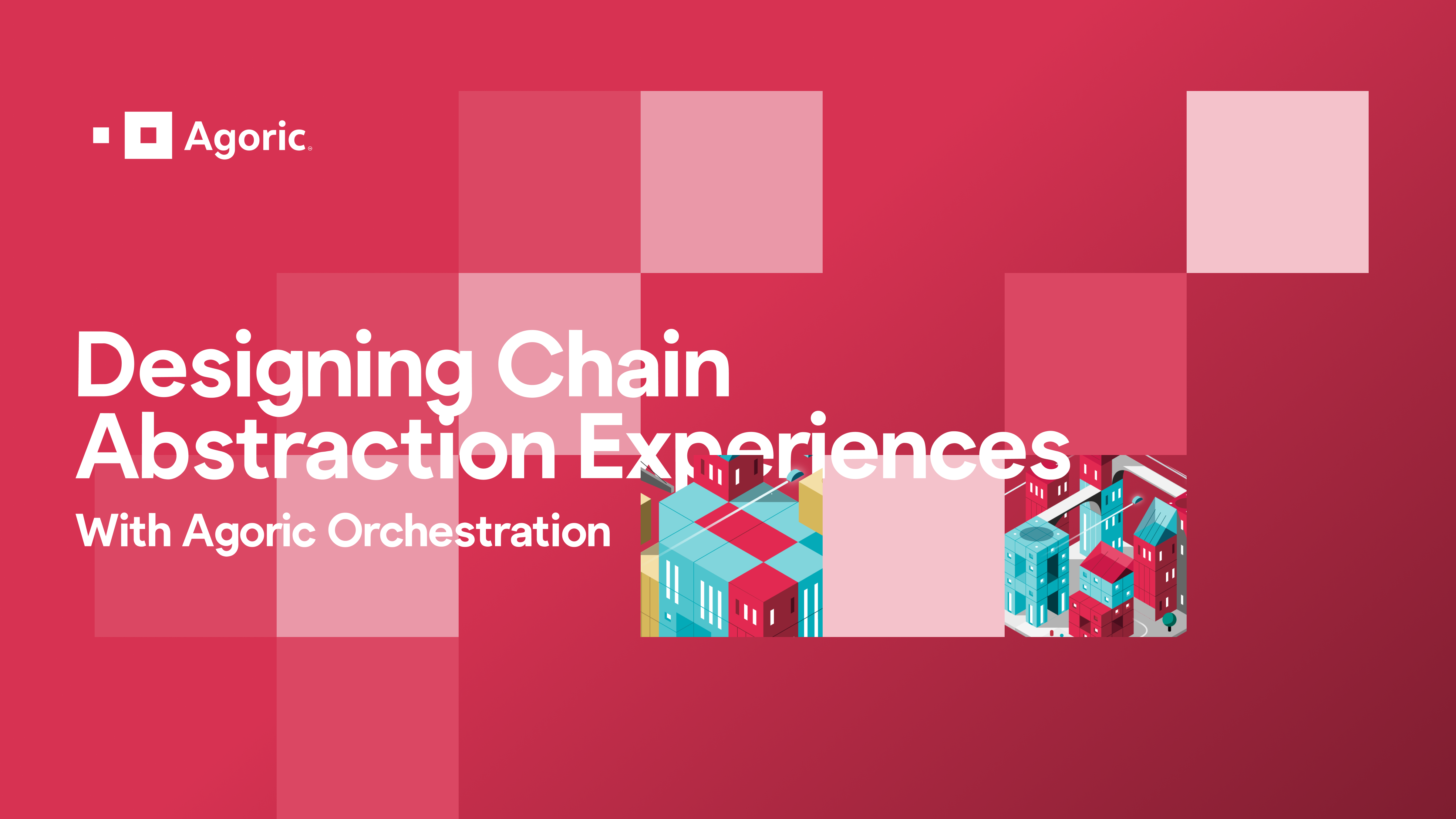 Designing Chain Abstraction Experiences with Agoric Orchestration