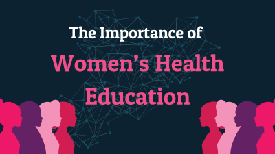 The Importance of Women's Health Education