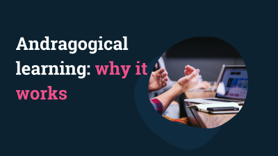 Andragogical learning: why it works Thumbnail