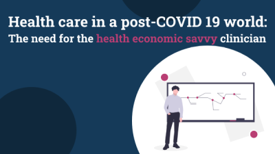 Health care in a post-COVID 19 world: The need for the health economic savvy clinician Thumbnail