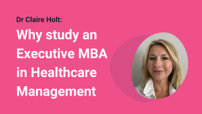Why choose Executive MBA in Healthcare Management?