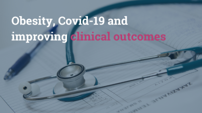 Obesity, COVID-19 and improving clinical outcomes