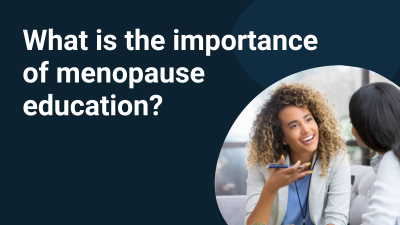 what-is-the-importance-of-menopause-education.jpg