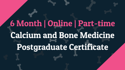 Postgraduate Certificate in Calcium and Bone Medicine for Healthcare Professionals