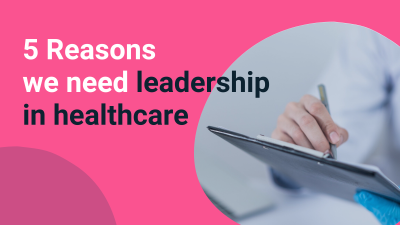 why we need leadership in healthcare