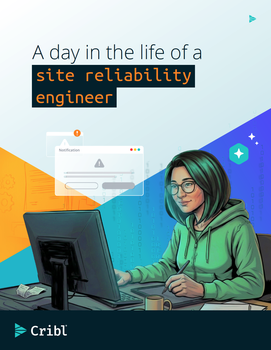A day in the life of a site reliability engineer | Cribl