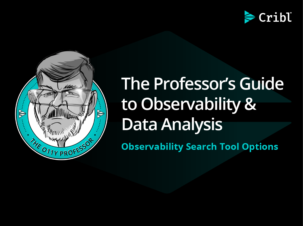Module 7: A Deep Dive into Observability Search Tool Options | Cribl