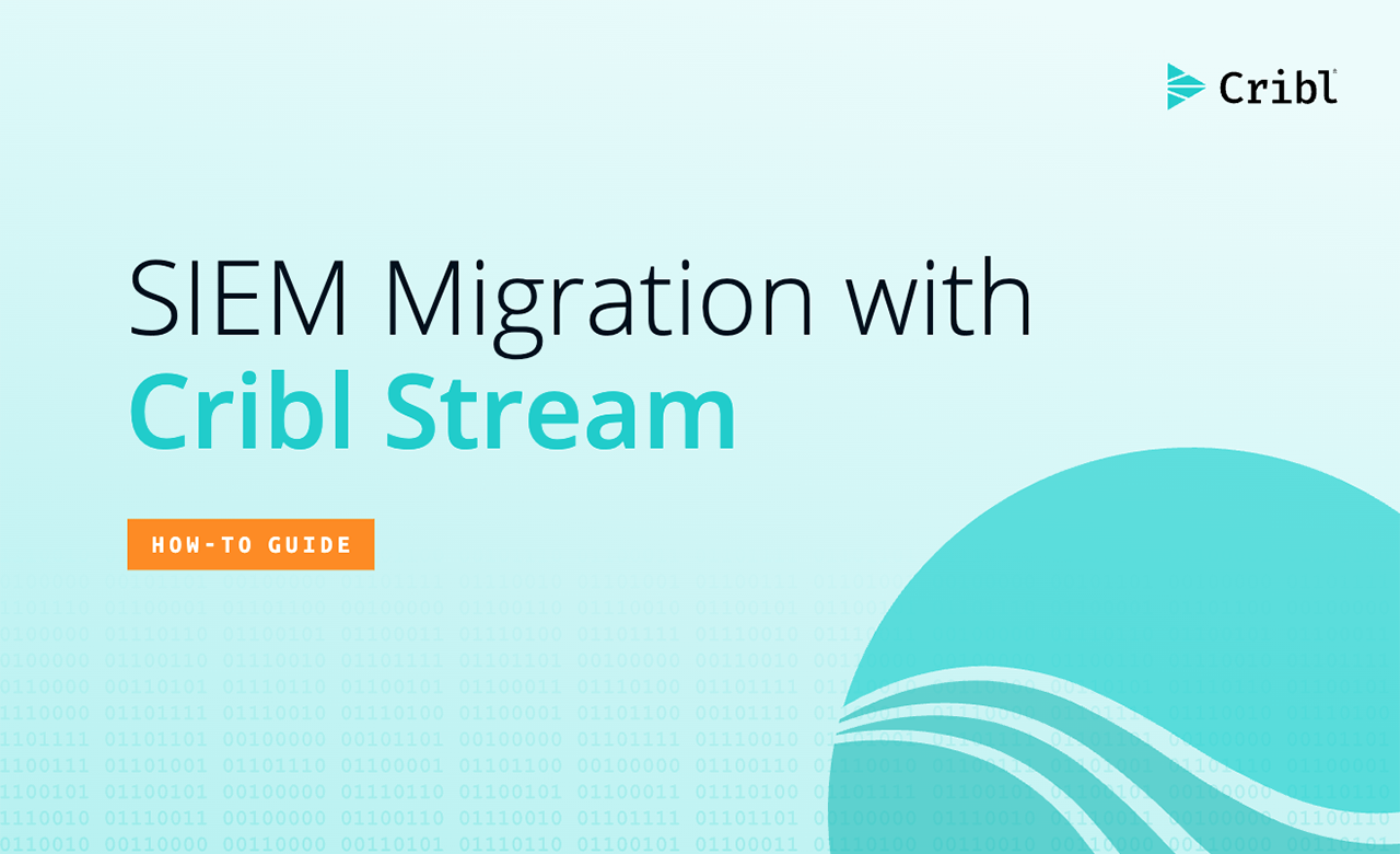 Migration Steam Pic Example SIEM Migration with Cribl Stream | Cribl