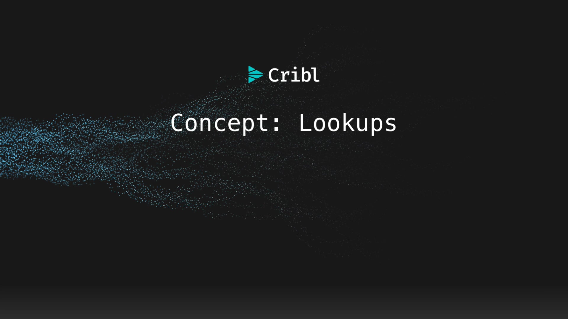 Cribl Concept: Lookups | Cribl