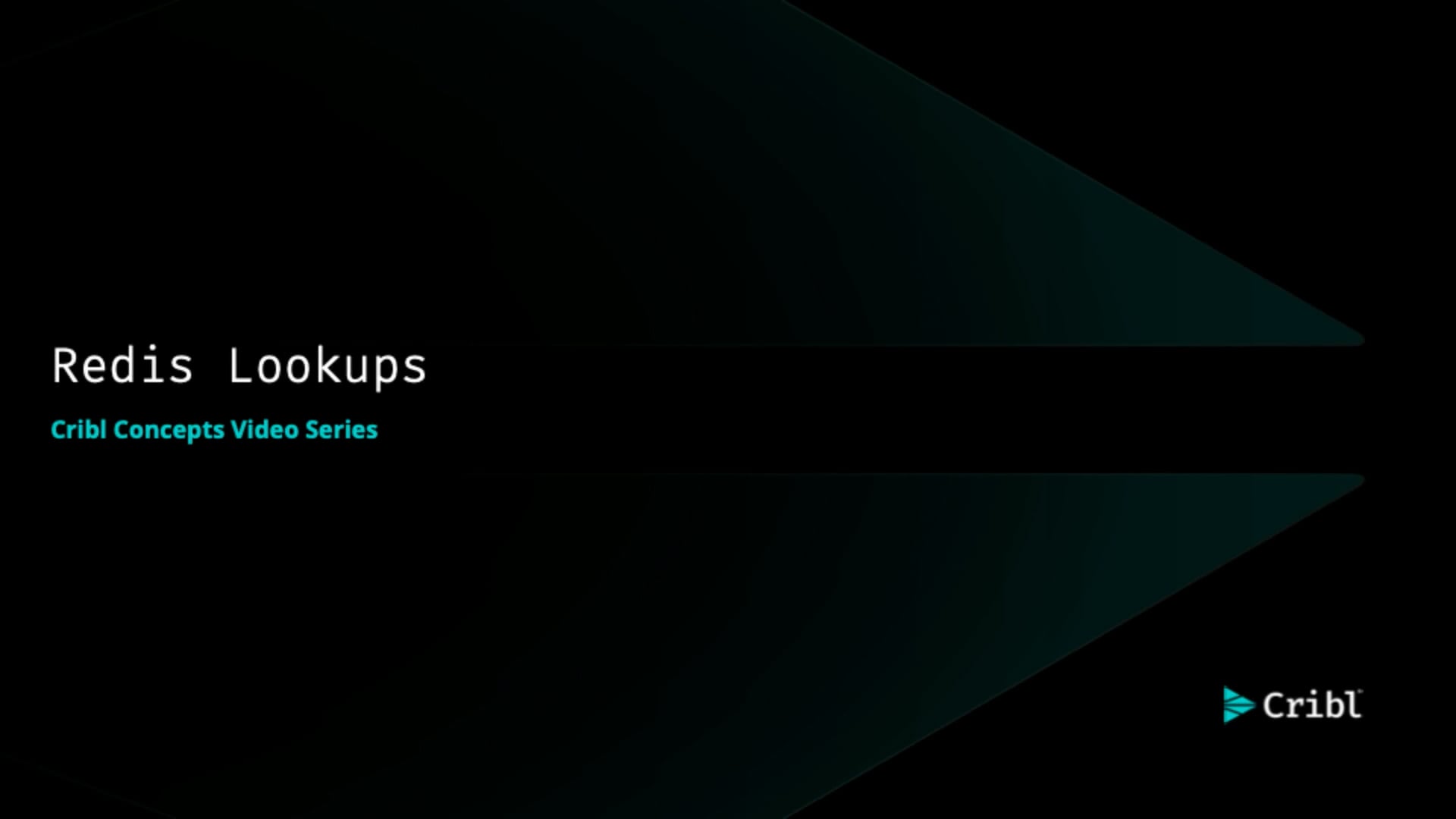 Cribl Concept: Redis Lookups | Cribl