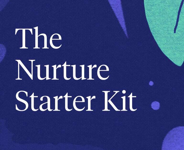 The Nurture Starter Kit