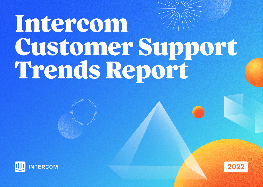 The Customer Support Trends of 2022 are transforming the industry. Over 1,200 global support managers agree.