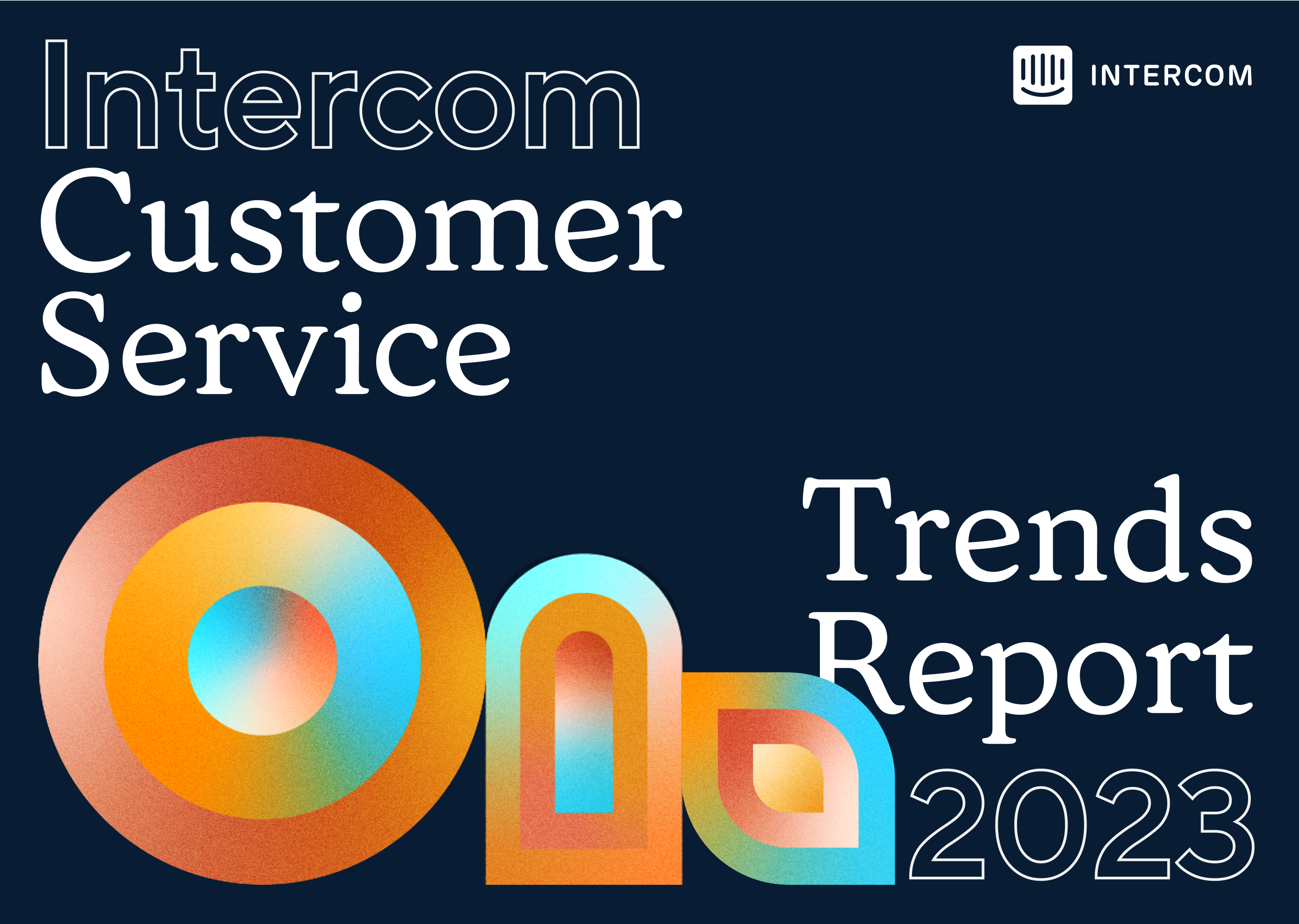 the-intercom-customer-service-trends-report-2023