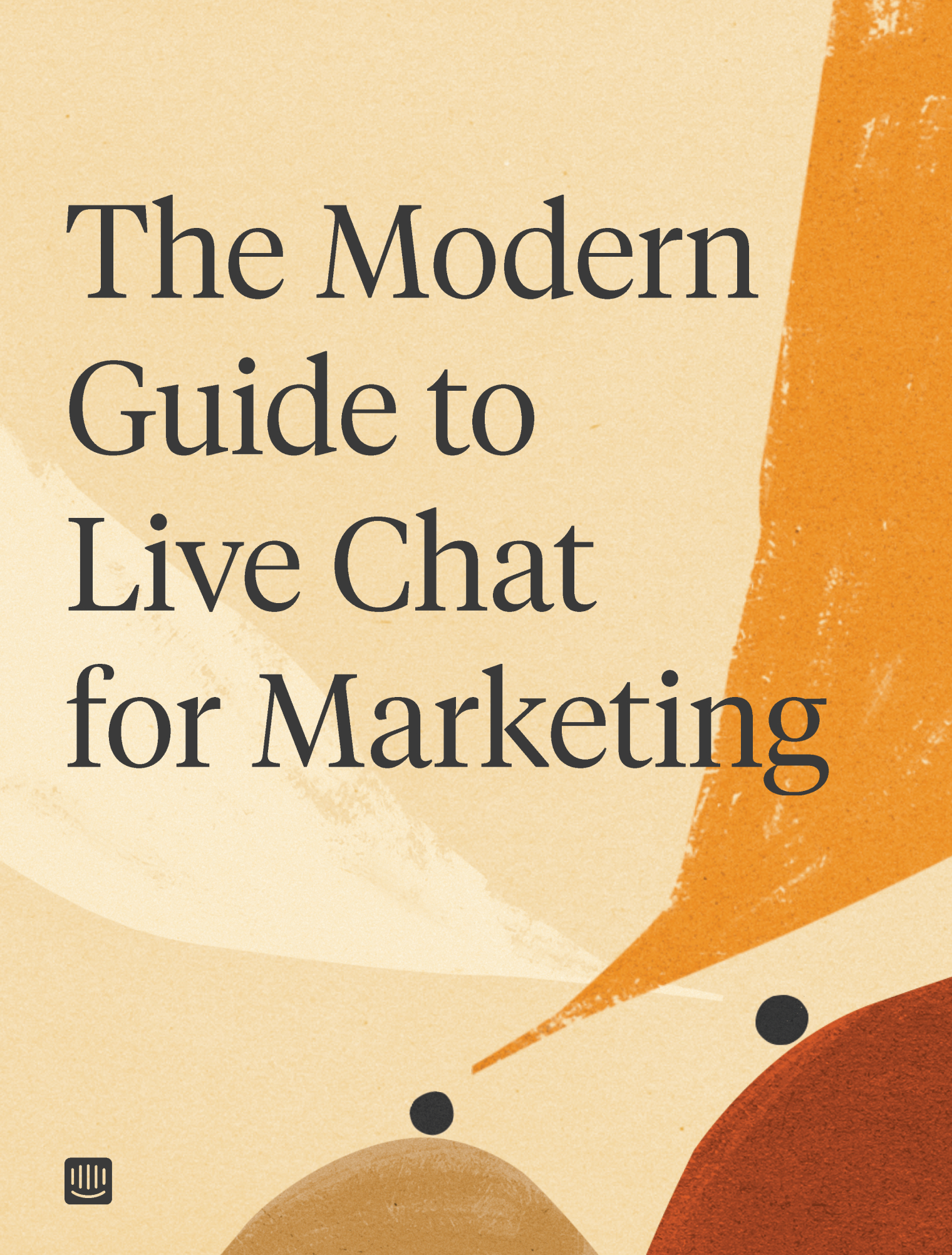 The Modern Guide to Live Chat for Marketing