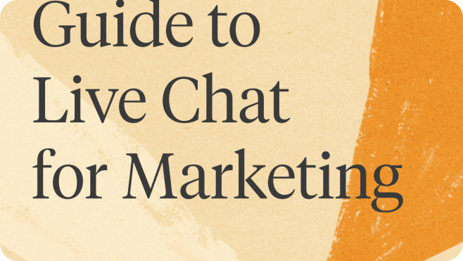 The Modern Guide to Live Chat for Marketing