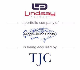 Lindsay Precast, a portfolio company of MiddleGround Capital, is being acquired by TJC