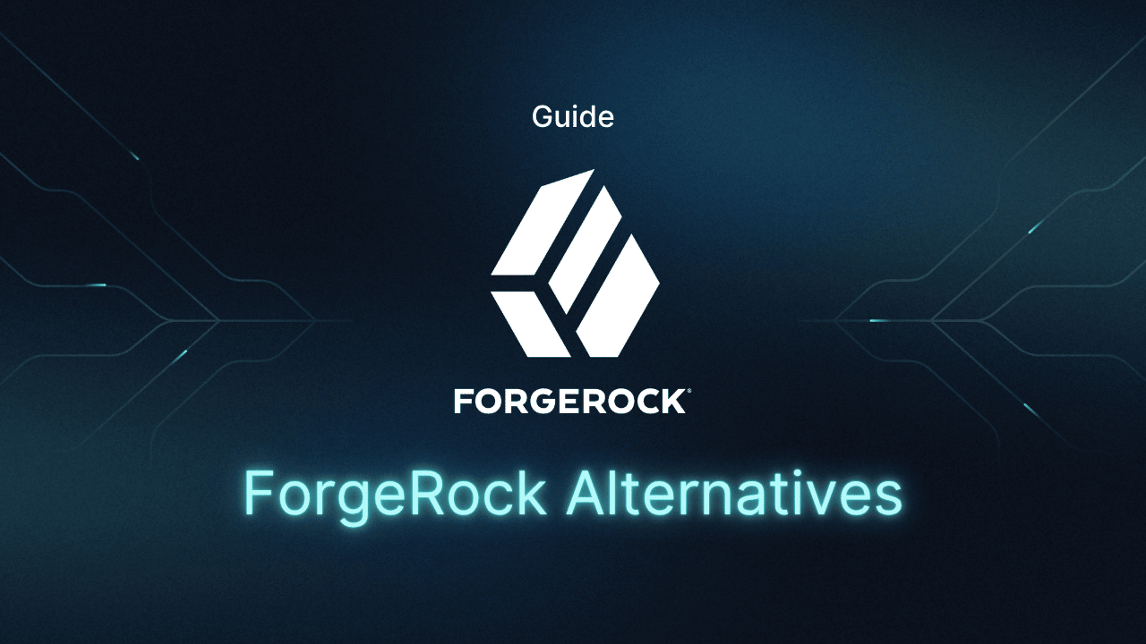 The Top 6 ForgeRock Alternatives for Access Management