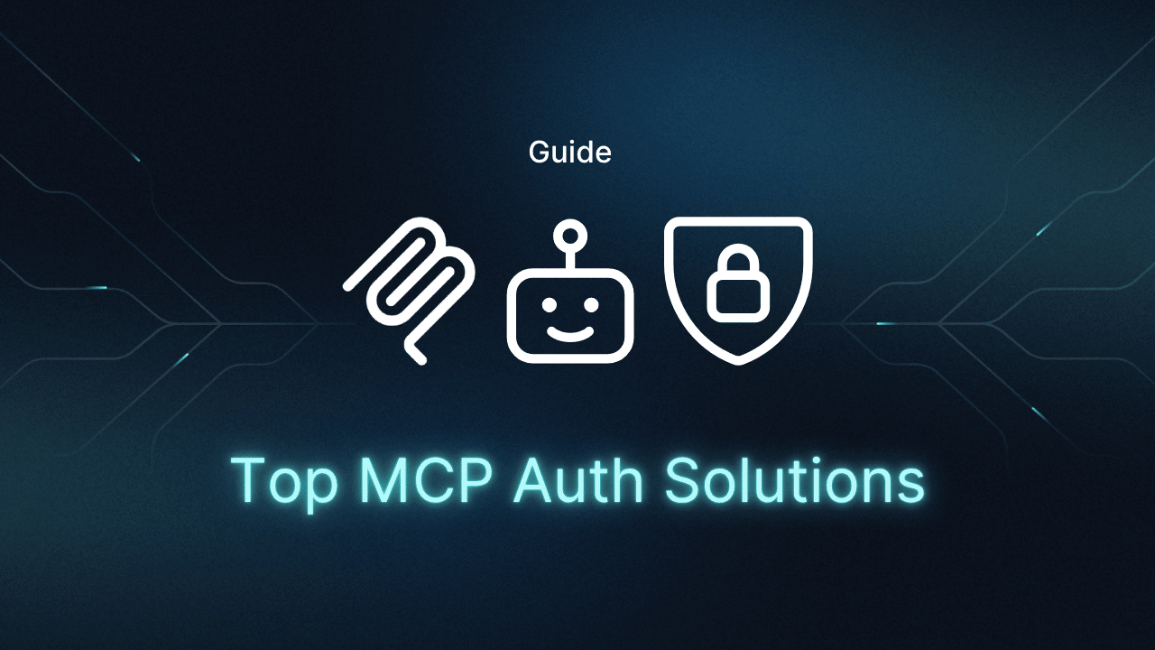 Top 5 MCP Authentication Solutions: How They Compare