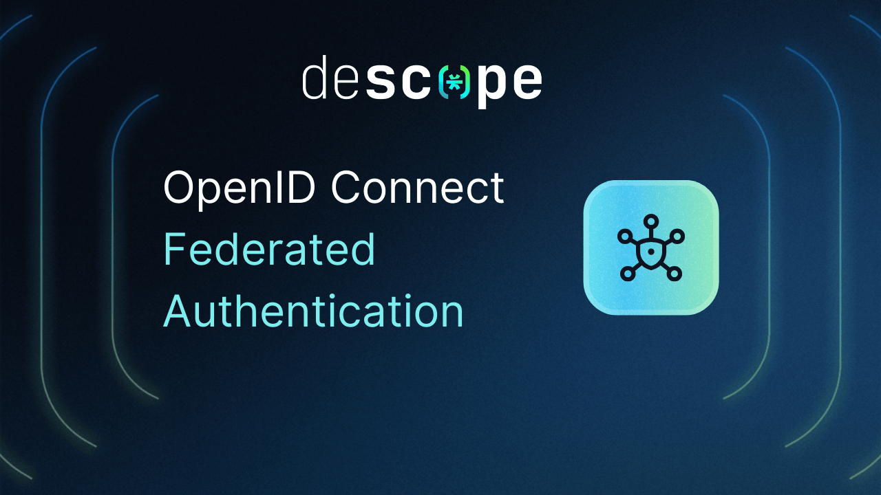 OIDC Federated Authentication For Your App | Descope