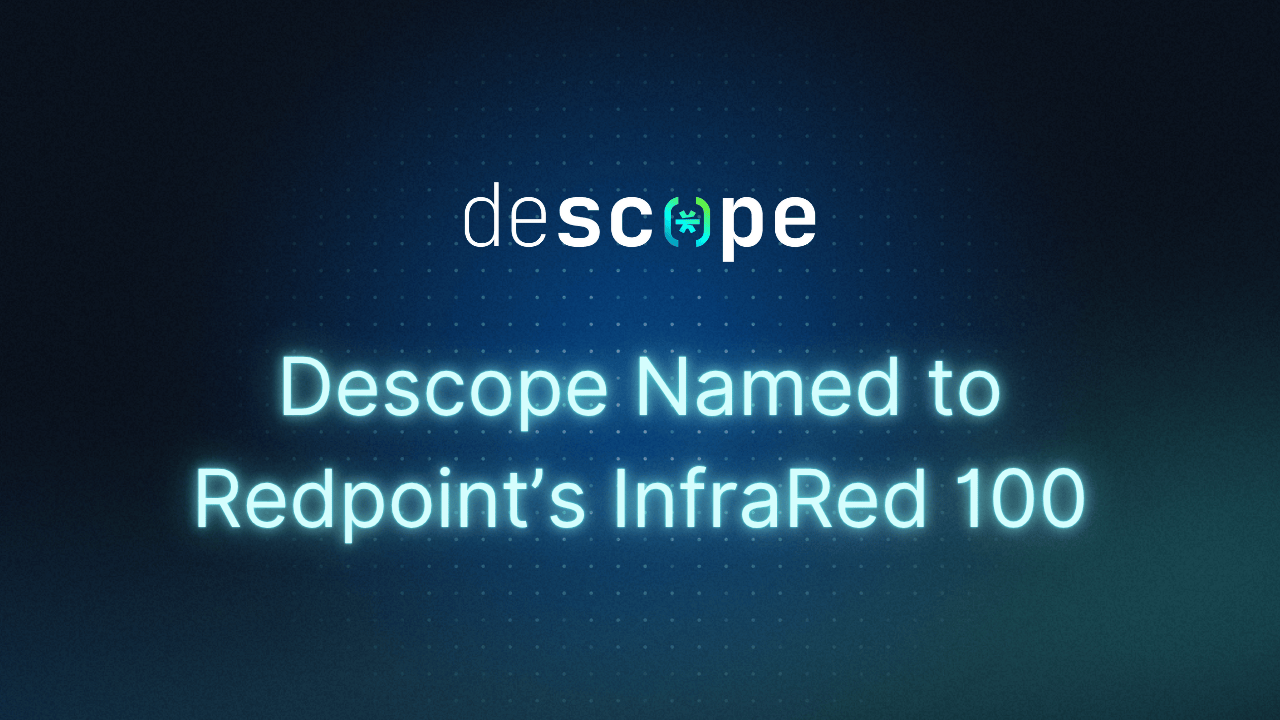 Descope Named to Redpoint’s InfraRed 100