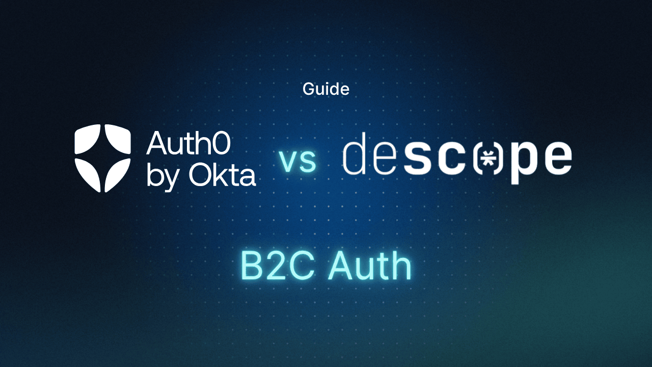 Descope vs Auth0 for B2C Auth