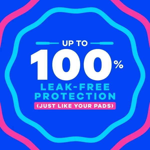 Upto 100% leak free protection, just like your pads