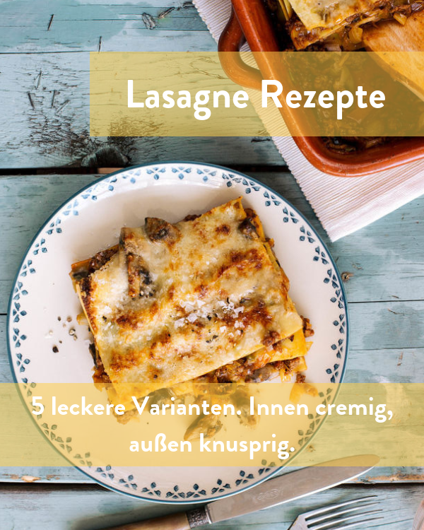 5 superleckere Lasagne Rezepte 