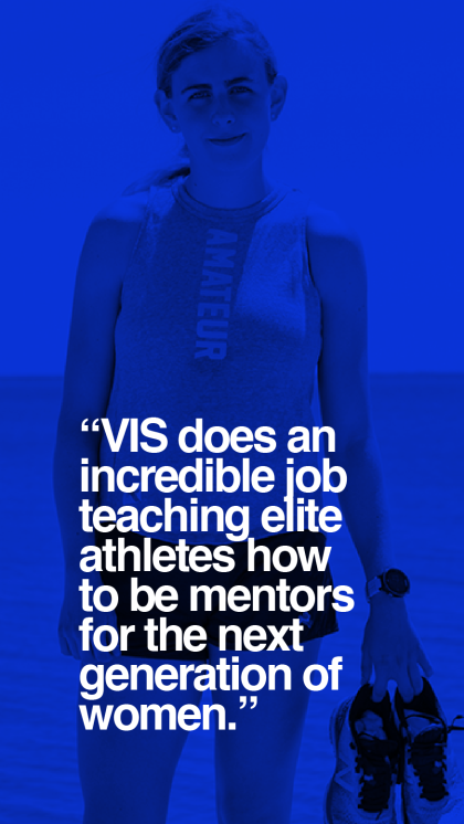 VIS does an incredible job teaching elite athletes how to be mentors for the next generation of women.
