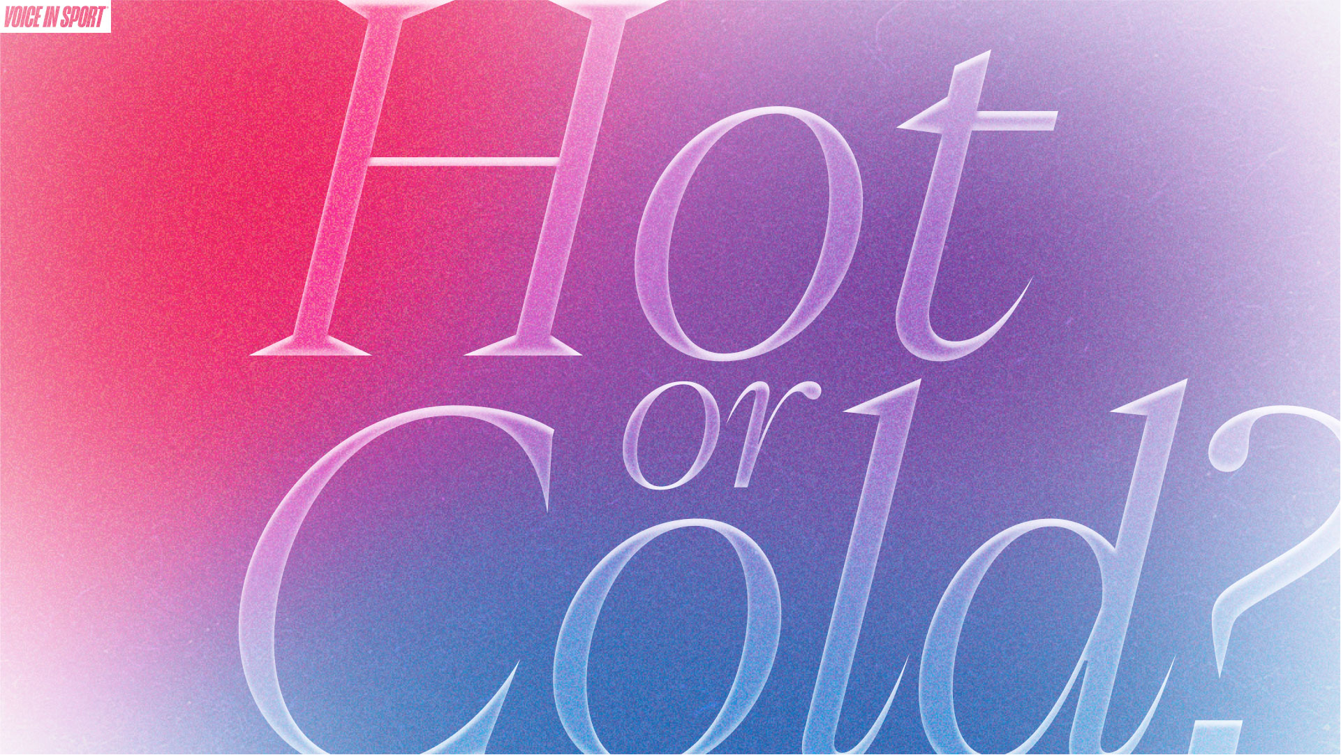 Hot or Cold? A Temperature Guide to Recovery VIS