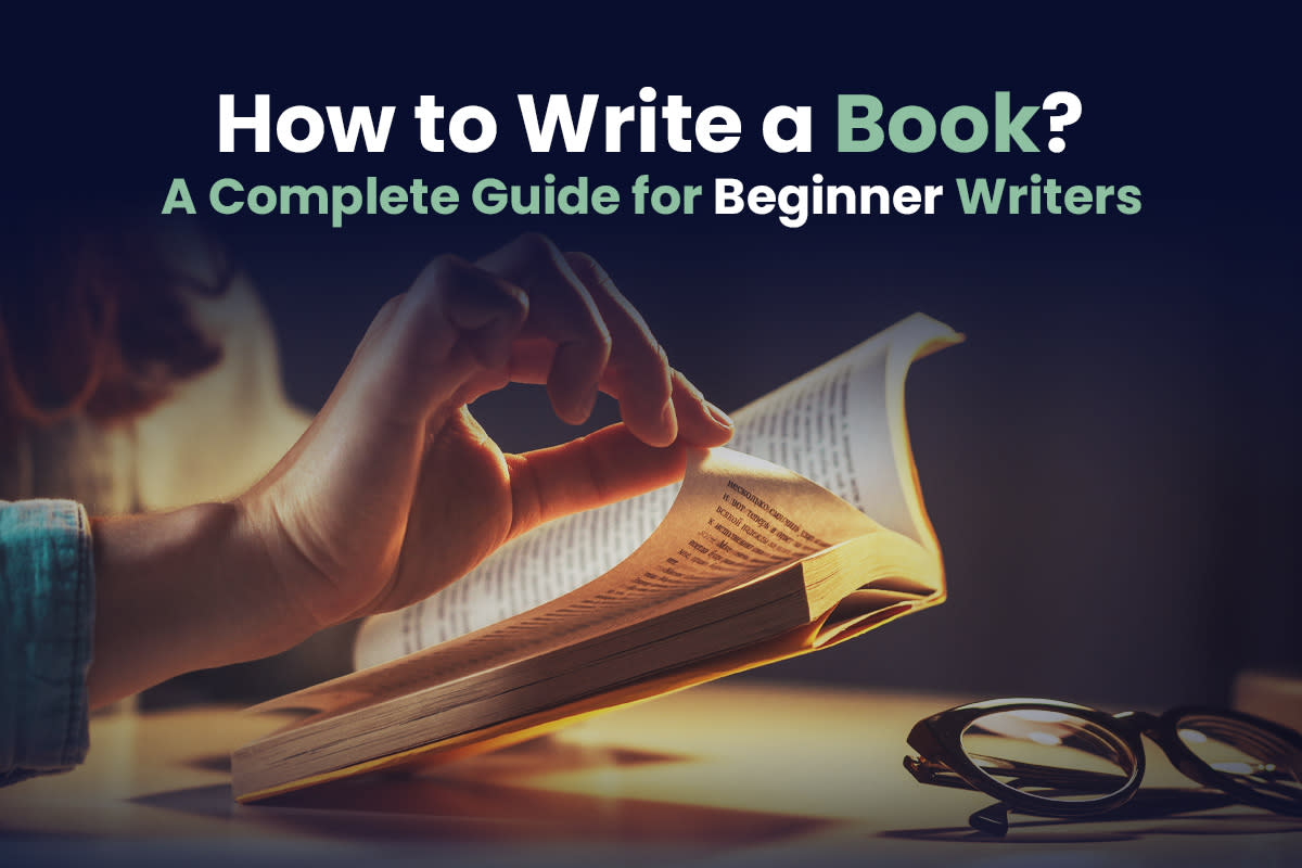 Cover Image for How to Write a Book? A Complete Guide for Beginner Writers