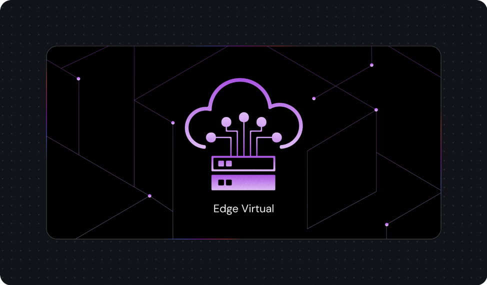 Announcing Edge Virtual