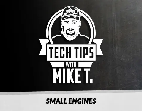 Tech Tips: Small Engines