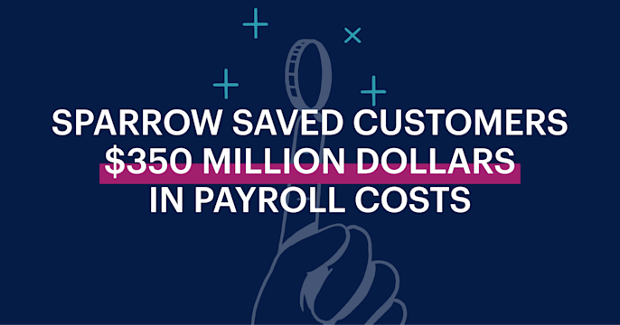 How Sparrow Saved Customers $350 Million in Payroll Costs card image