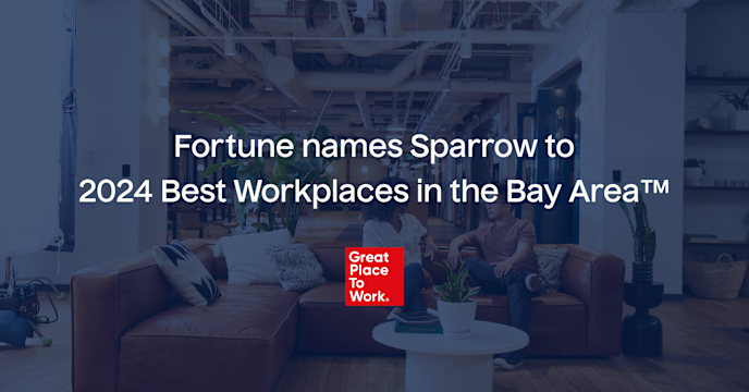 Fortune and Great Place To Work® Name Sparrow to 2024 Best Workplaces in the Bay Area™ card image