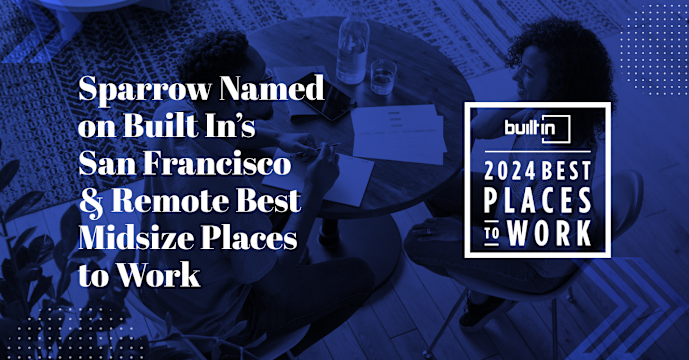 Built In Honors Sparrow in Its Esteemed 2024 Best Places To Work Awards card image