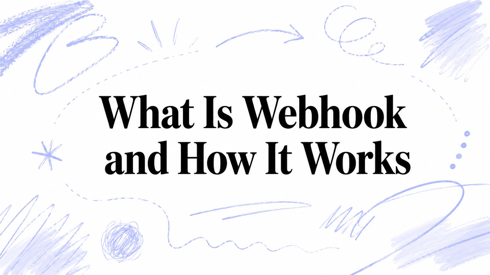 What Is Webhook and How It Works