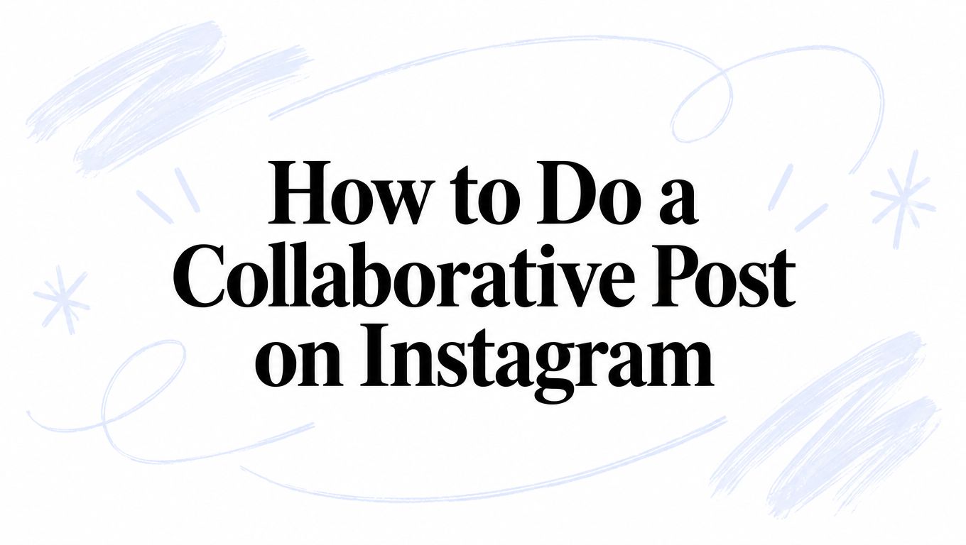 How to Do a Collaborative Post on Instagram