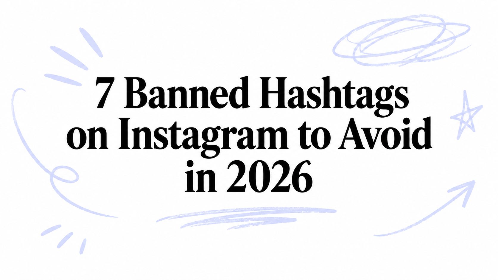 7 Banned Hashtags on Instagram to Avoid in 2026