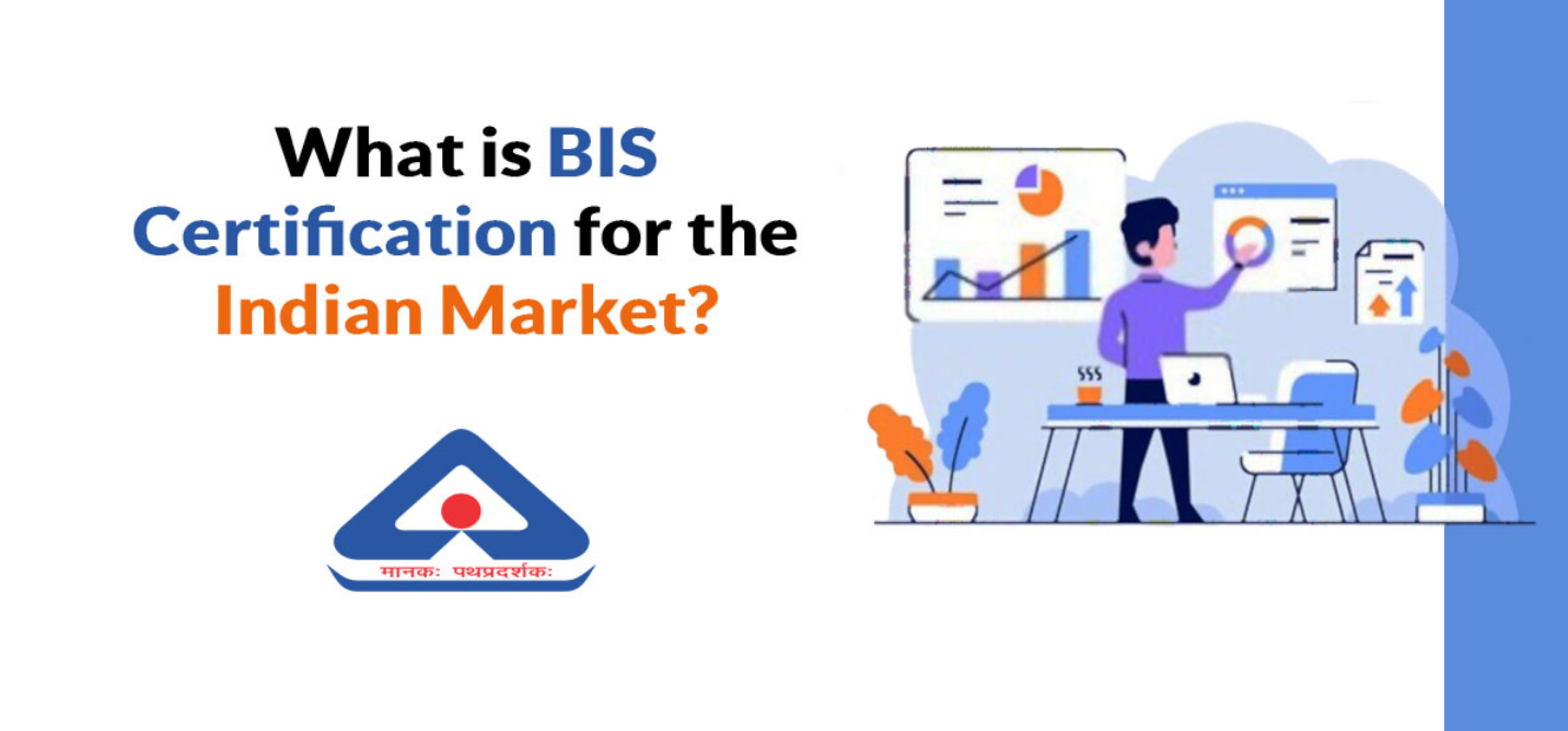 BIS Certification in India: Process, Benefits & Requirements