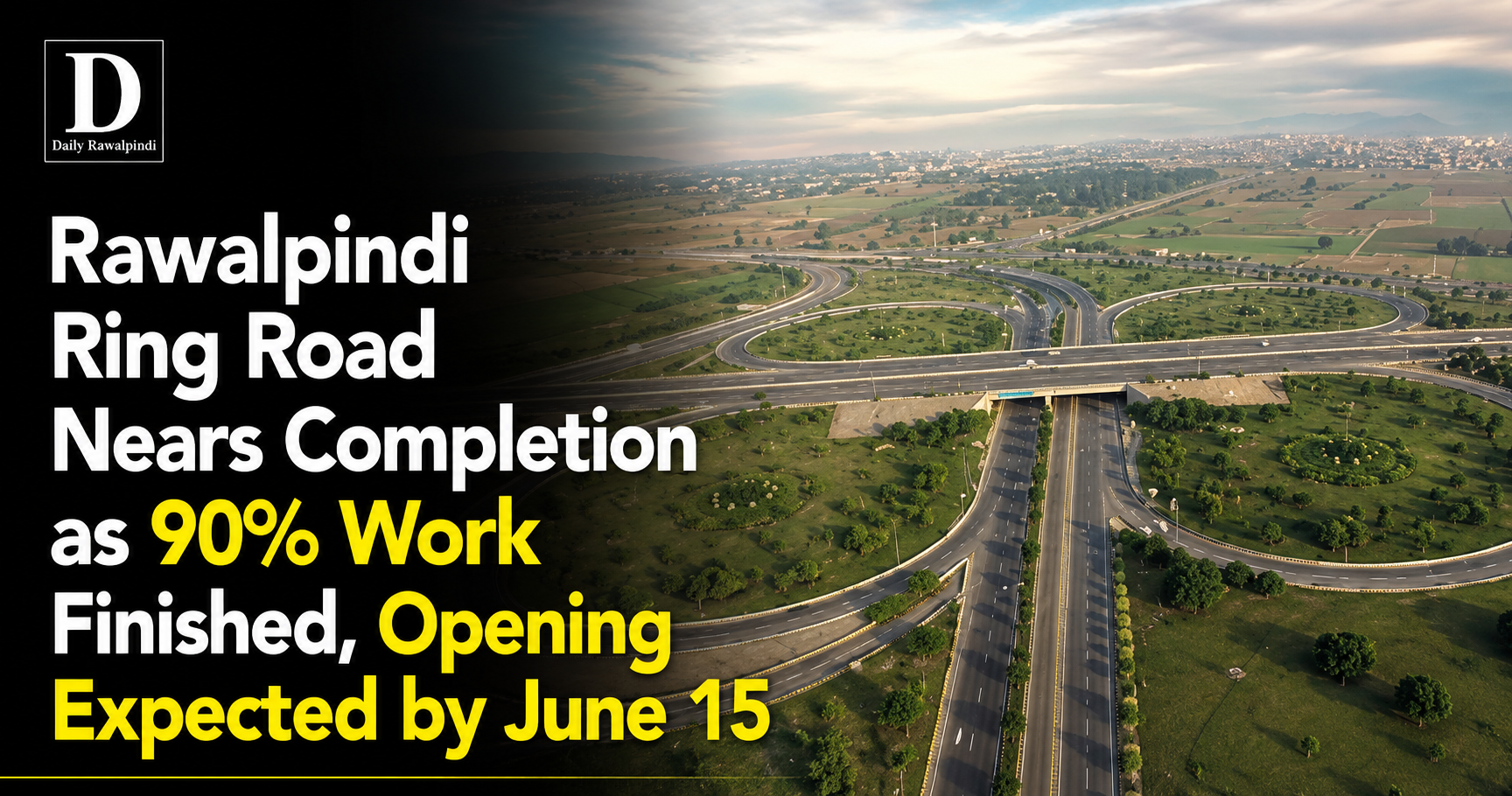 Rawalpindi Ring Road Nears Completion as 90% Work Finished, Opening Expected by June 15