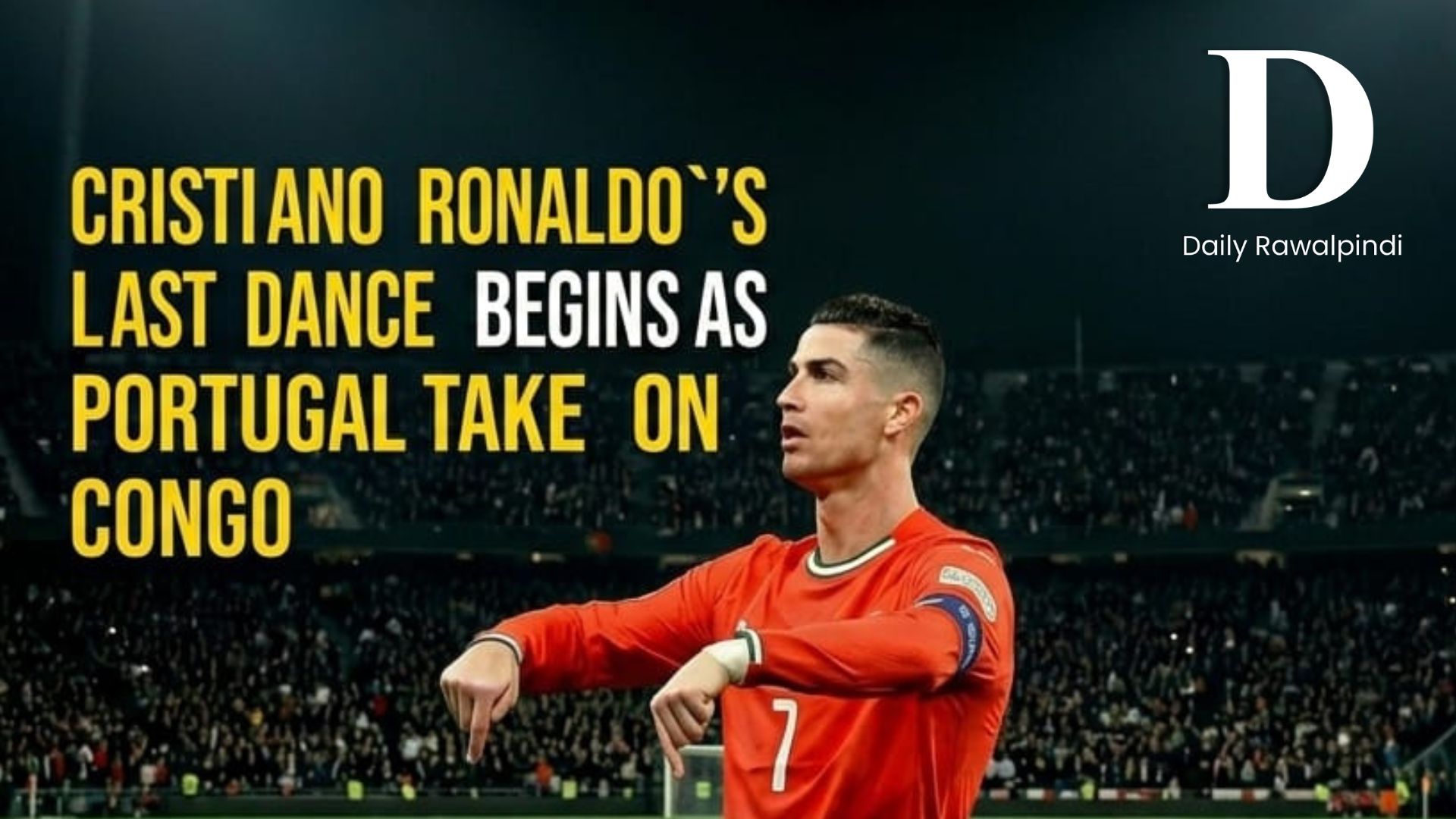 Cristiano Ronaldo’s Last Dance Begins as Portugal Take on Congo in World Cup 2026