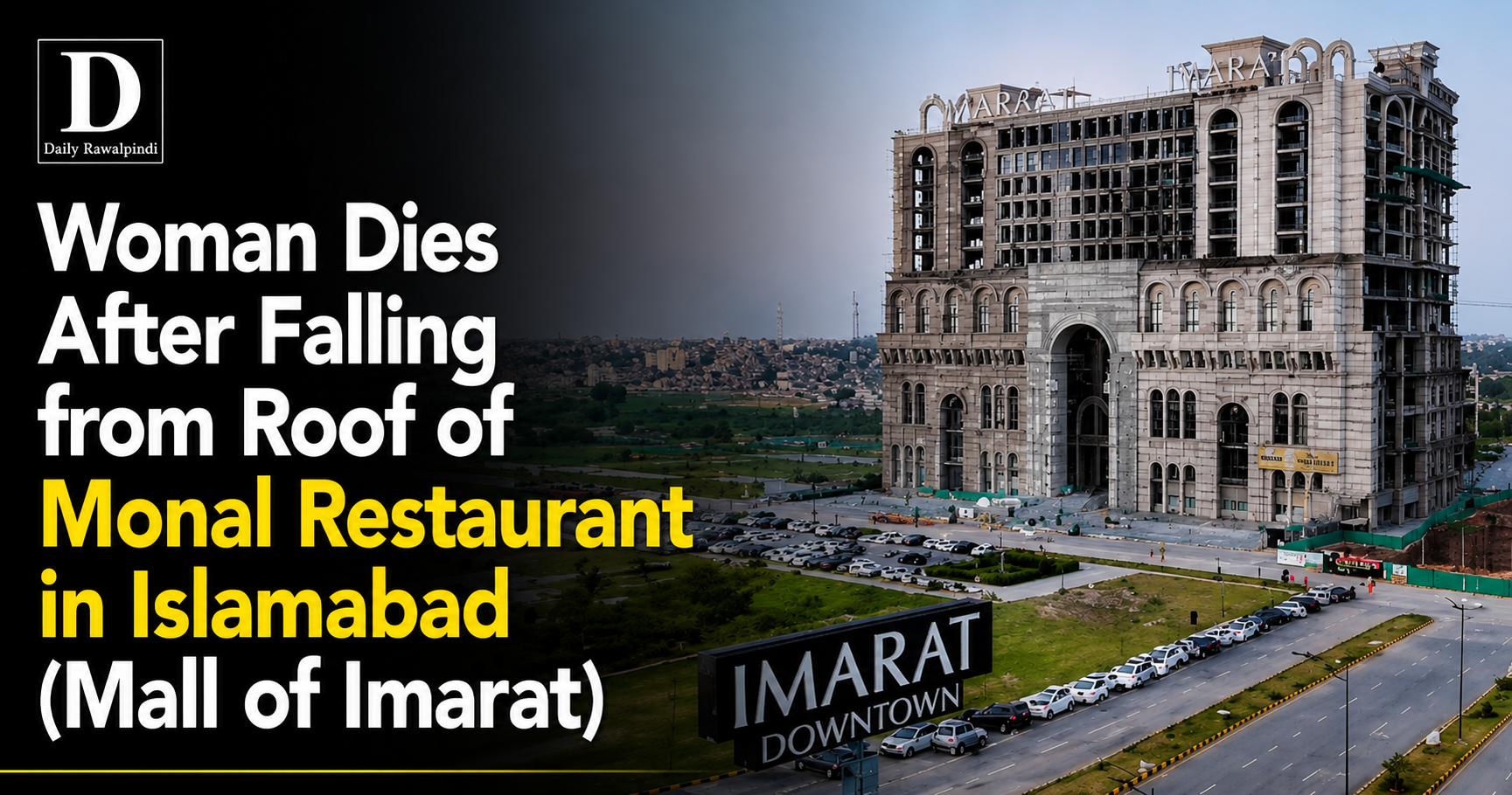 Woman Dies After Falling from Roof of Monal Restaurant in Islamabad