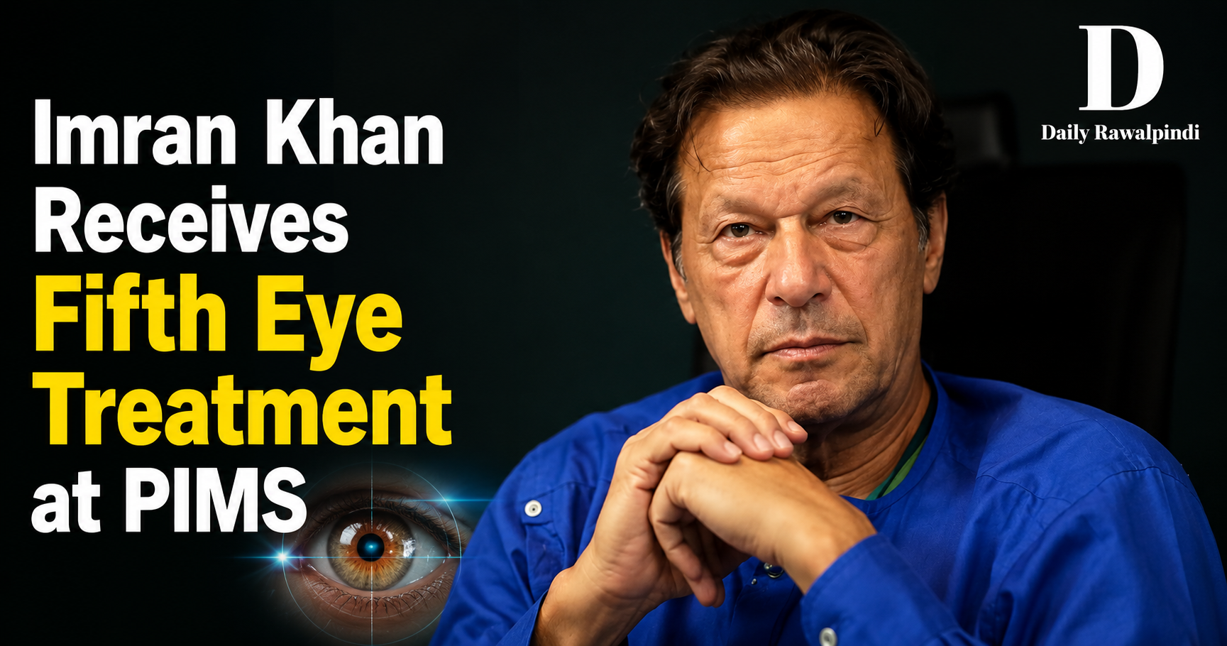 Imran Khan Receives Fifth Eye Treatment at PIMS, Returns to Adiala Jail