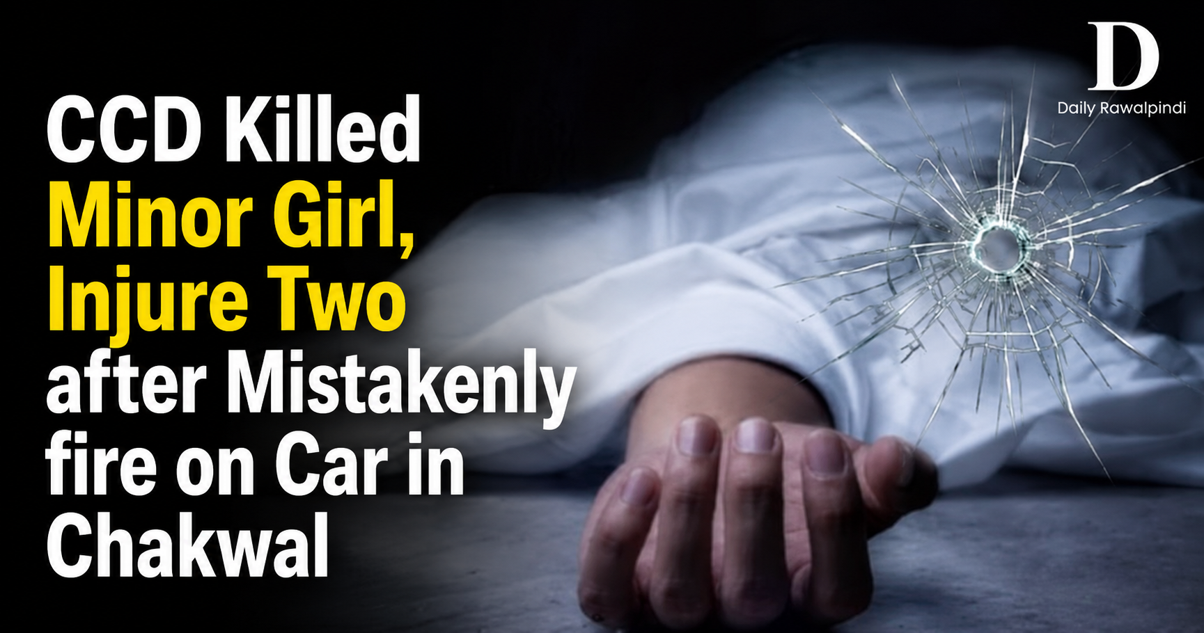 CCD Killed Minor Girl, Injure Two after Mistakenly fire on Car in Chakwal add logo on right side