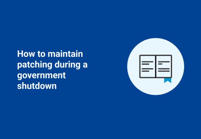 How To Maintain Patching During a Government Shutdown
